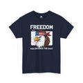 Freedom Has Entered T-Shirt